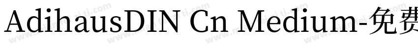AdihausDIN Cn Medium字体转换